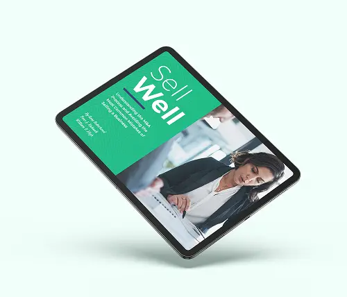 A tablet displaying a digital document titled Sell Well with an image of two people in business attire reviewing papers together. The background of the document is green with white and teal text.